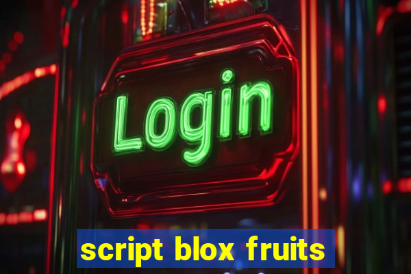 script blox fruits